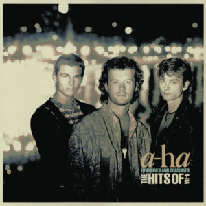A-Ha - Headlines And Deadlines The Hits Of A-Ha