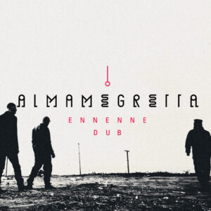 Almamegretta - Ennenne Dub