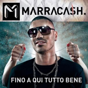 Marracash - Fino A Qui Tutto Bene