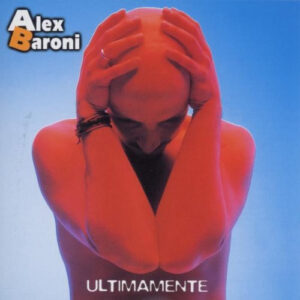 Baroni Alex - Ultimamente