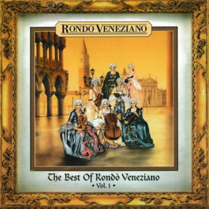 Rondo Veneziano - The Best Of Rondo' Veneziano