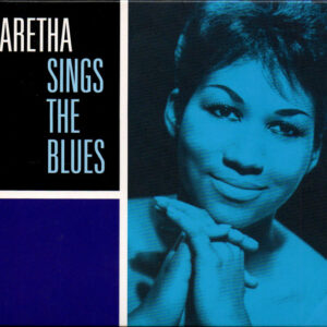 Aretha Franklin - Aretha Sings The Blues