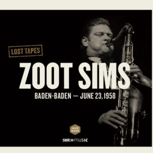 Zoot Sims - Lost Tapes Baden-Baden 1958
