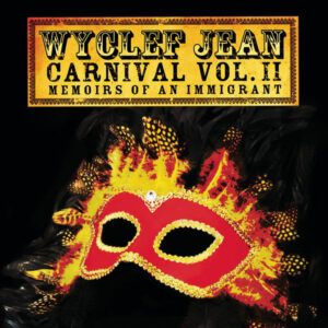 Wyclef Jean - Carnival Vol.ii: Memoirs Of An Immi