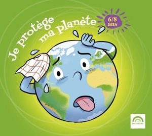 Je Protege Ma Planete 6-8 Ans / Various