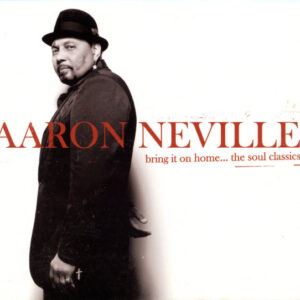 Aaron Neville - Bring It On Home
