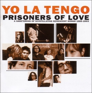 Yo La Tengo - Prisoners of Love -2cd-