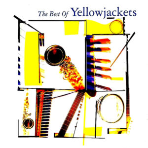 Yellowjackets - Best Of Yellowjackets