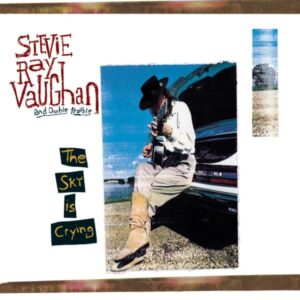 Vaughan, Stevie Ray - Sky is Crying