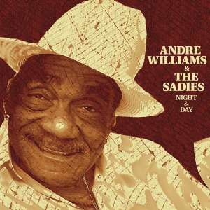 Williams, Andre & Sadies - Night & Day