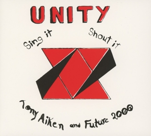 Aiken, Tony & Future 2000 - Unity: Sing It, Shout It