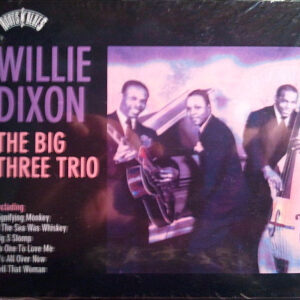 Willie Dixon - The Big Three Trio