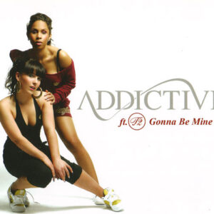 Addictive & T2 - Gonna Be Mine