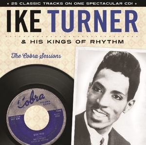 Turner, Ike & His Kings - Cobra Sessions