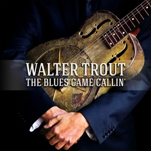 Walter Trout - Blues Came Callin'