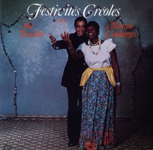Trolot, Joe & Maryse Coulanges - Festivites Creoles