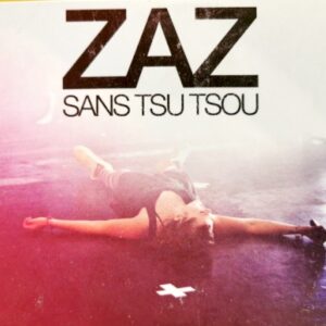 Zaz - Sans Tsu-Tsou