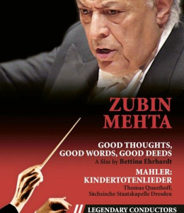 Zubin Mehta: Good Thoughts, Good Words, Good Deeds