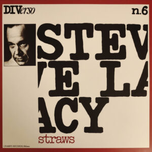 Steve Lacy - Straws