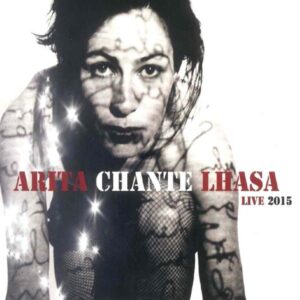 Arita - Chante Lhasa - Live 2015