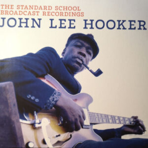 Hooker John Lee - The Standard School Broadcasting Recordings