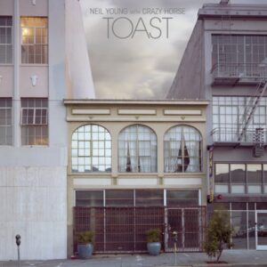 Young, Neil & Crazy Horse - Toast