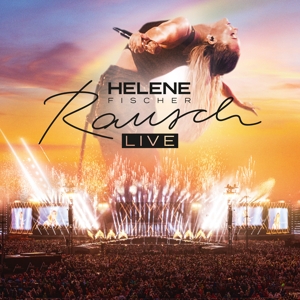Helene Fischer - Rausch