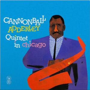 Adderley Cannoball Quintet - Cannonball Adderley Quintet In Chicago (Vinyl Yellow)
