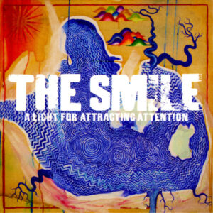 The Smile - A Light For Attracting Attention