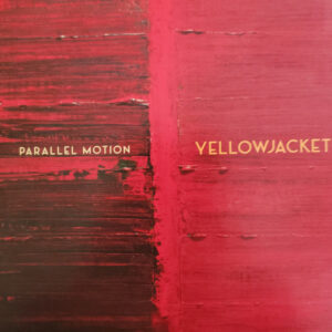 Yellowjackets - Parallel Motion