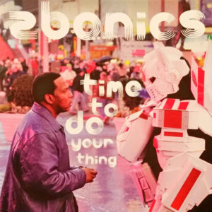 Zbonics - Time To Do Your Thing
