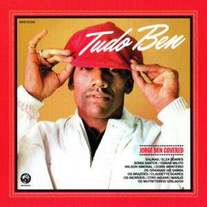 Tudo Ben (Jorge Ben Covered) / Various