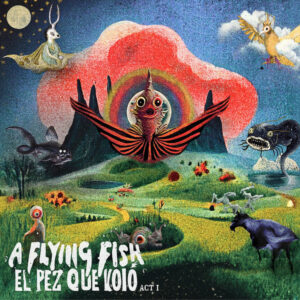 A Flying Fish - El Pez Que Volo - Act I