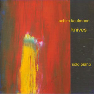 Achim Kaufmann - Knives
