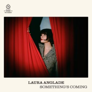 Laura Anglade - Something's Coming
