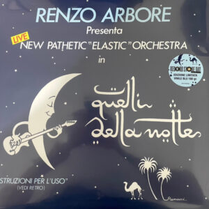 Arbore Renzo & New Pathetic Elastic Orchestra - Quelli Della Notte (Live) (Vinile Blu Notte Limited Edt) (Rsd 2024)