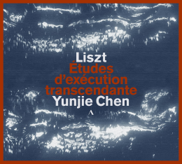 Yunjie Chen - Liszt: Etudes D'execution Transcendante
