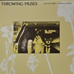 Throwing Muses - Moonlight Concessions Us Exclusive