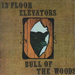 13Th Floor Elevators - Bull Of The Woods (Vinyl White) (Black Friday 2023)