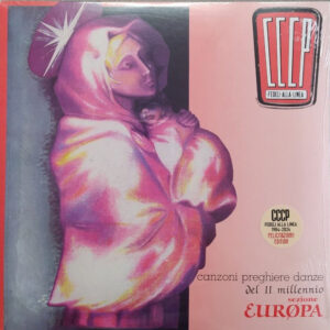 Cccp Fedeli Alla Linea - Canzoni Preghiere Danze Del II Millennio Sezione Europa (Felicitazioni Edition)