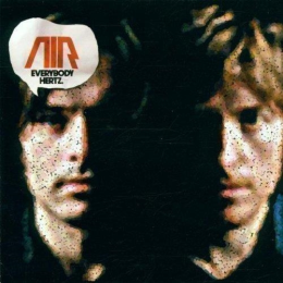 Air - Everybody Hertz: 10000 Hz Legend Remixes