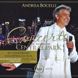 Bocelli Andrea - Concerto: One Night In Central Park (10Th Anniversary) (Cd + Dvd Fan Edt.)